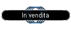 In vendita